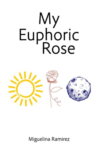 My Euphoric Rose