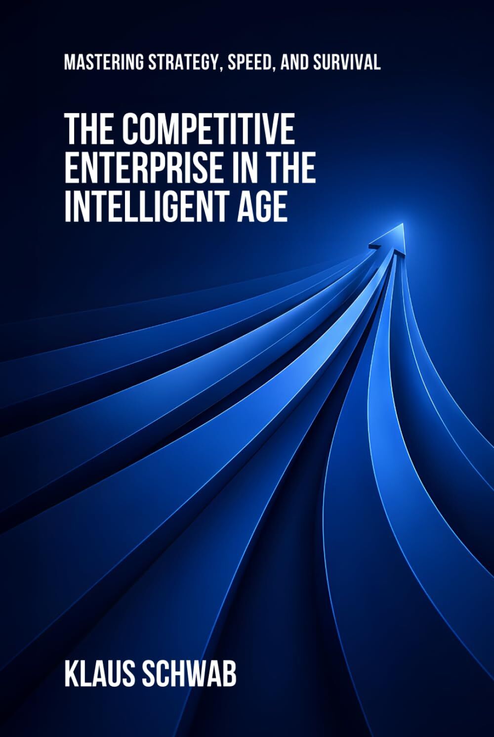 The Competitive Enterprise in the Intelligent Age