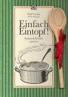 Einfach Eintopf!: Regionale Rezepte querbeet