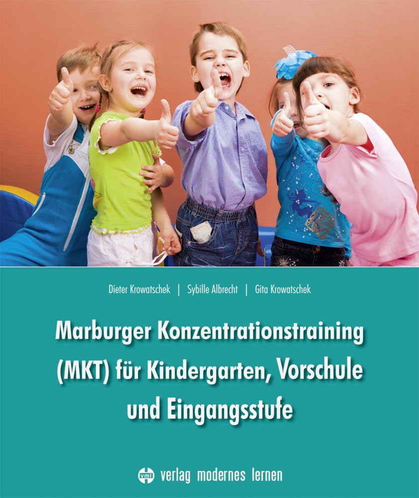 Krowatschek, Dieter: Marburger Konzentrationstraining (MKT) für Kindergarten,Vorschule und Eingangsstufe
