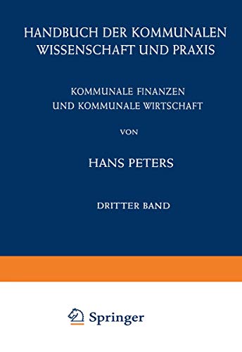 Kommunale Finanzen und Kommunale Wirtschaft (Monographien aus dem Gesamtgebiet der Physiologie der Pflanzen und der Tiere, Band 3)