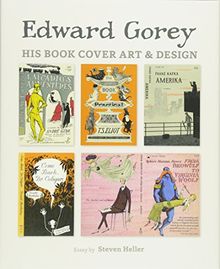 Edward Gorey His Book Cover Art & Design A239 von Heller, Steven (School of Visual Arts in New York)  | Buch | Zustand sehr gut