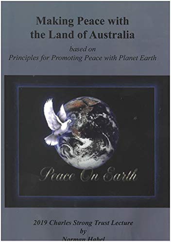 Making Peace with the Land of Australia: Based on Principles for Promoting Peace with Planet Earth