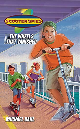 The Wheels That Vanished: Volume 1 (Scooter Spies, Band 1)
