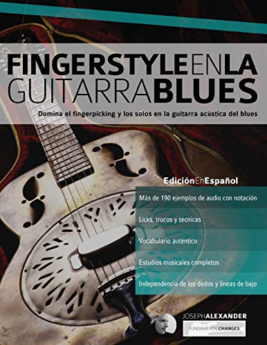 Fingerstyle en la guitarra blues: Domina el fingerpicking y los solos en la guitarra acústica del blues (Blues guitarra, Band 5)