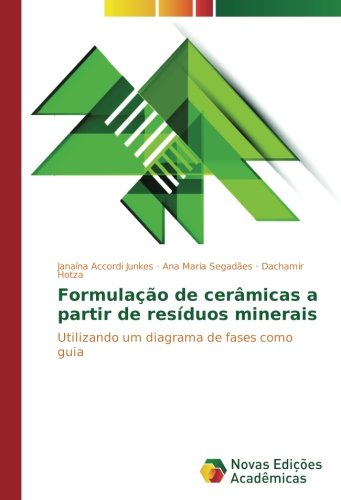 Formulação de cerâmicas a partir de resíduos minerais: Utilizando um diagrama de fases como guia