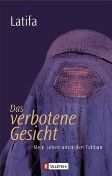 Das verbotene Gesicht: Mein Leben unter den Taliban