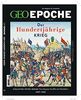 GEO Epoche / GEO Epoche mit DVD 111/2021 - Der Hundertjährige Krieg: Das Magazin für Geschichte