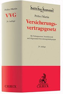 Versicherungsvertragsgesetz: mit Nebengesetzen, Vermittlerrecht und Allgemeinen Versicherungsbedingungen (Beck'sche Kurz-Kommentare, Band 14)