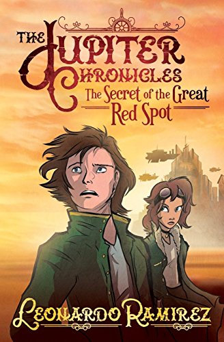 The Secret of the Great Red Spot (Jupiter Chronicles, Band 1)