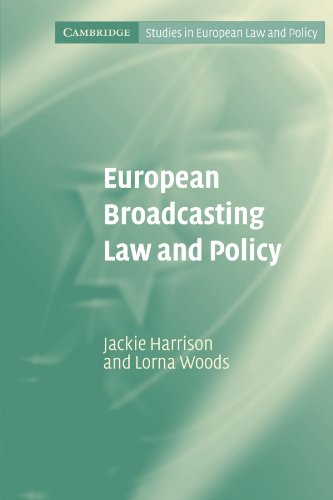 European Broadcasting Law and Policy (Cambridge Studies in European Law and Policy)