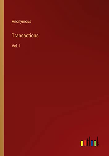 Transactions: Vol. I