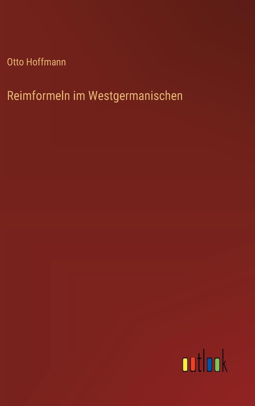 Reimformeln im Westgermanischen