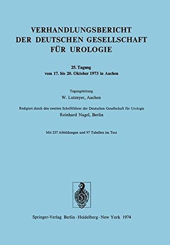 Tagung vom 17. bis 20. Oktober 1973 in Aachen (Verhandlungsbericht der Deutschen Gesellschaft für Urologie)