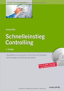 Schnelleinstieg Controlling: Verständlich und praxisnah: Controlling mit Checklisten. Die wichtigsten Controlling-Instrumente