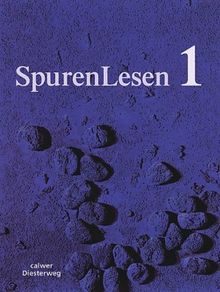 SpurenLesen 1. Schülerbuch. Neuausgabe: Religionsbuch für die 5./6. Klasse. Schülerbuch