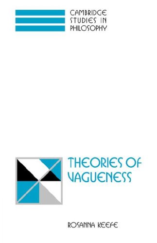 Keefe Theories Of Vagueness (Cambridge Studies In Philosophy)