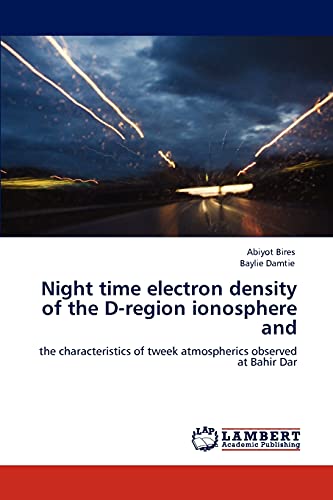 Night time electron density of the D-region ionosphere and: the characteristics of tweek atmospherics observed at Bahir Dar