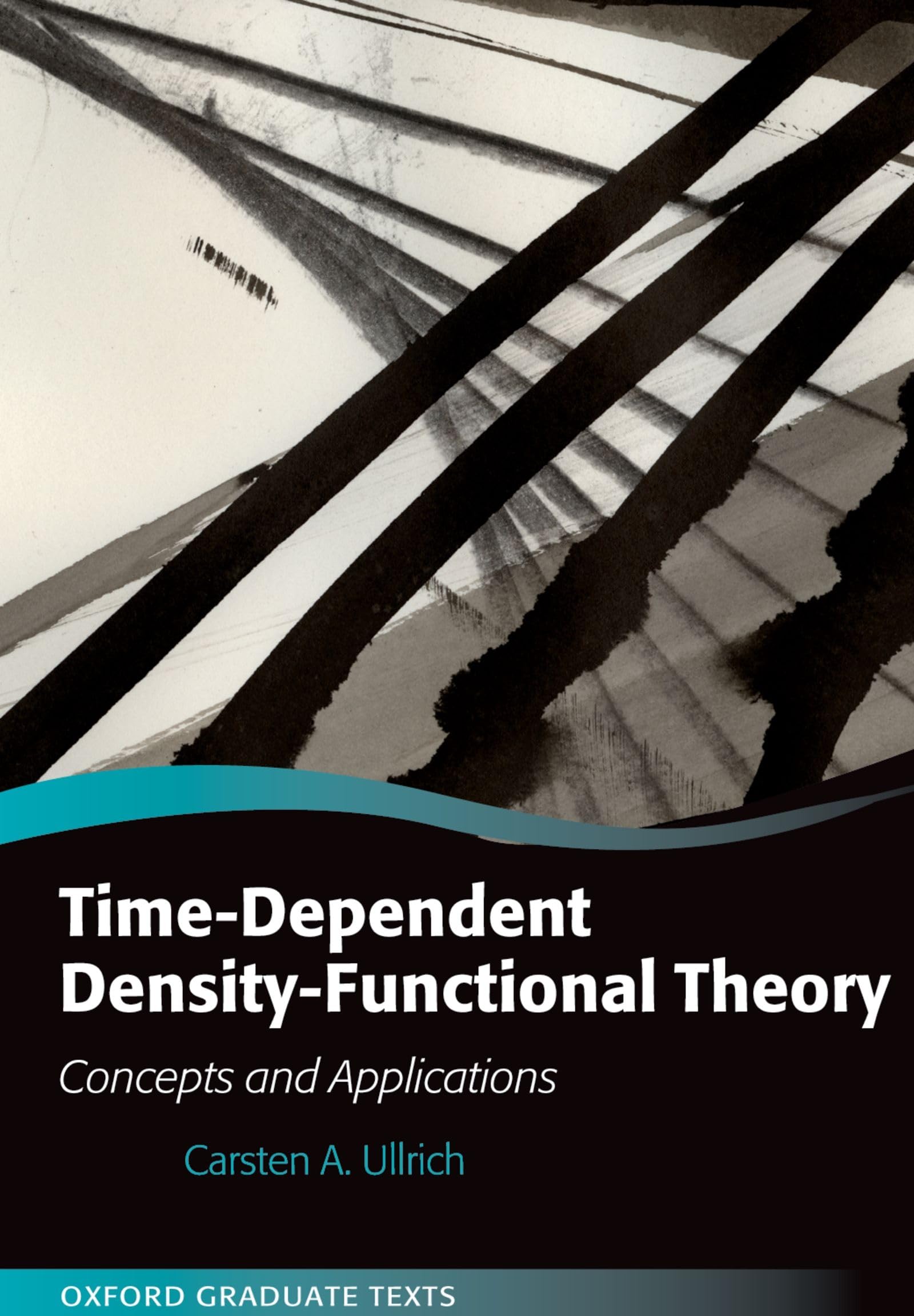 Time-Dependent Density-Functional Theory: Concepts and Applications (Oxford Graduate Texts)