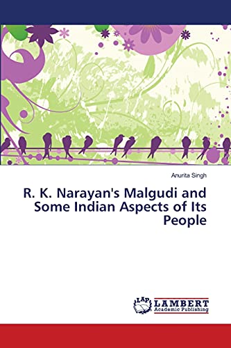 R. K. Narayan's Malgudi and Some Indian Aspects of Its People