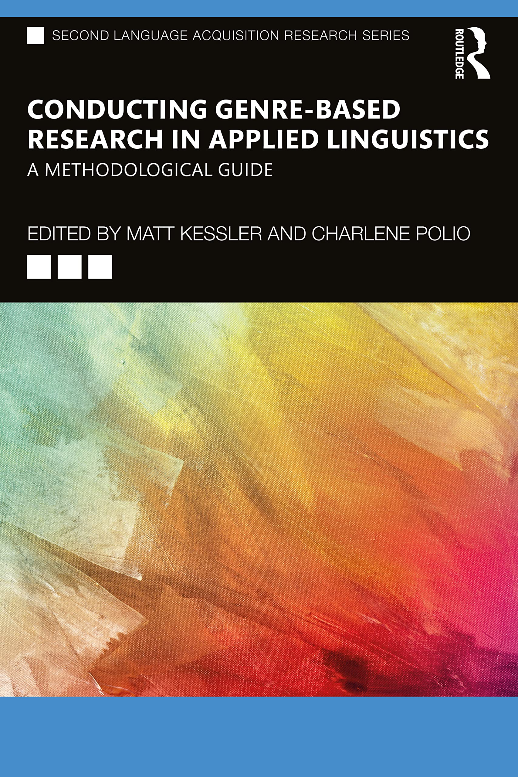 Conducting Genre-Based Research in Applied Linguistics: A Methodological Guide (Second Language Acquisition Research)