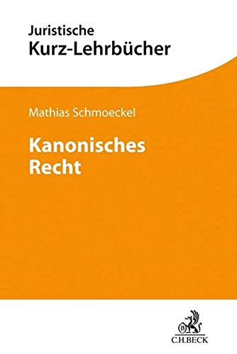 Kanonisches Recht: Geschichte und Inhalt des Corpus iuris canonici