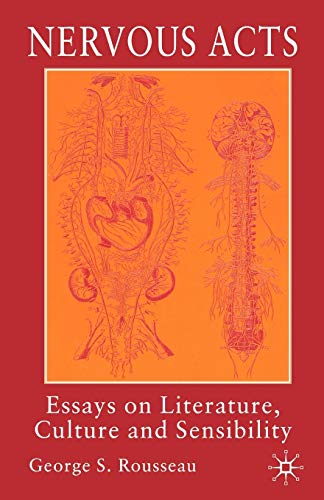 Nervous Acts: Essays on Literature, Culture and Sensibility