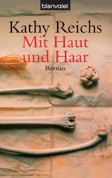 Mit Haut und Haar: Roman