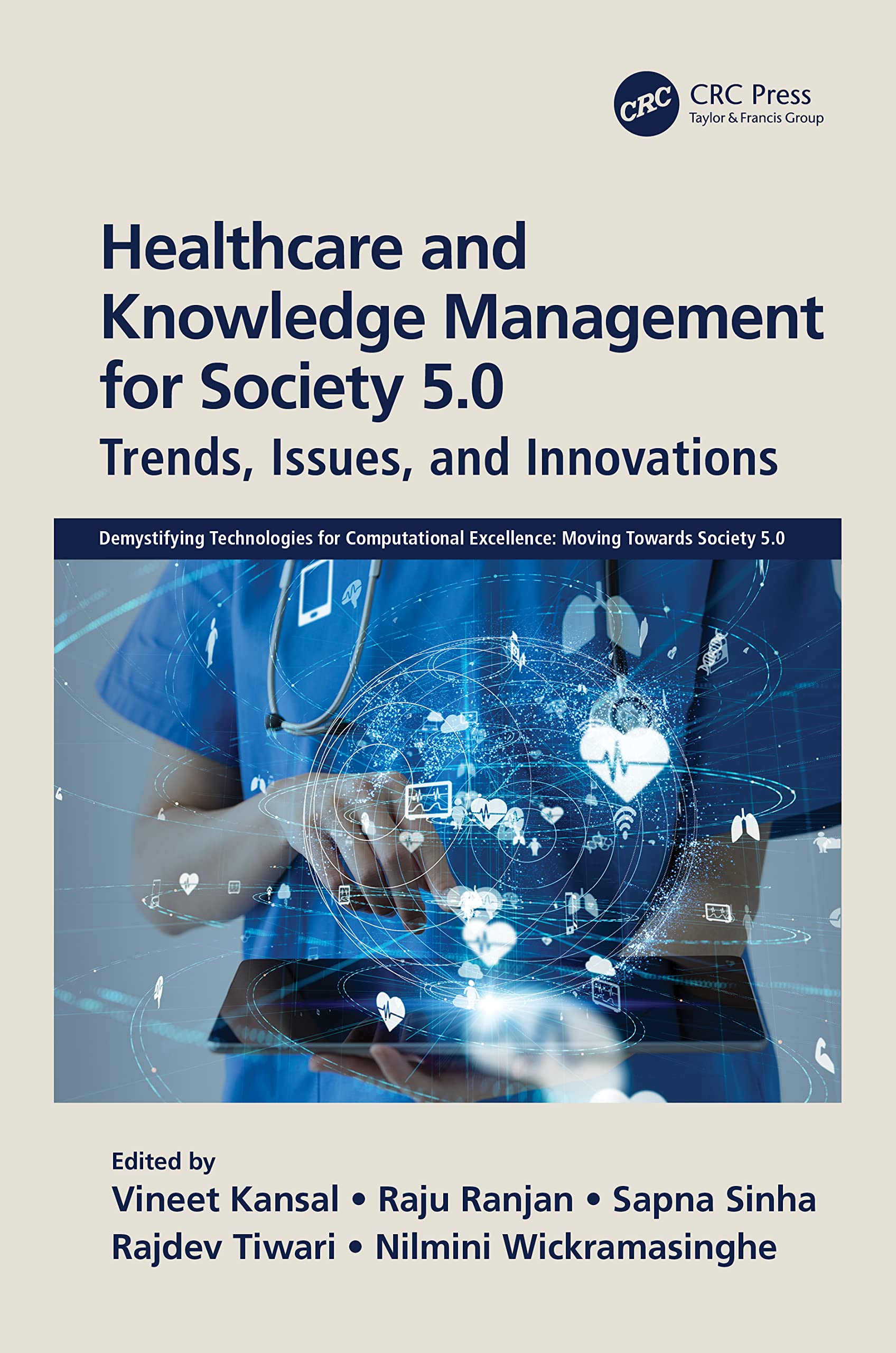 Healthcare and Knowledge Management for Society 5.0: Trends, Issues, and Innovations (Demystifying Technologies for Computational Excellence: Moving Towards Society 5.0)