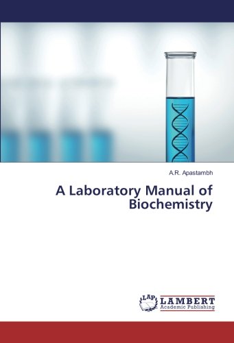 A Laboratory Manual of Biochemistry