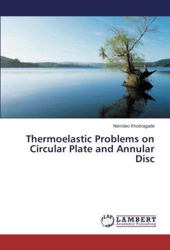 Thermoelastic Problems on Circular Plate and Annular Disc