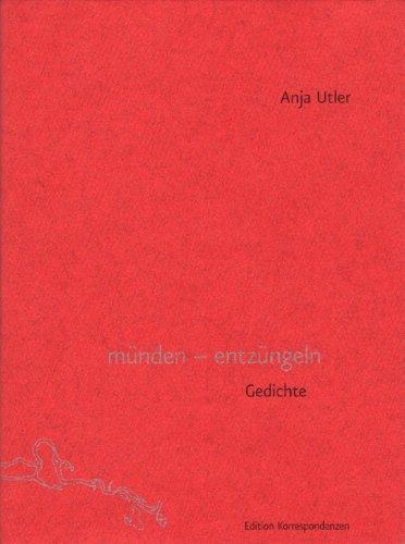 münden - entzüngeln: Gedichte