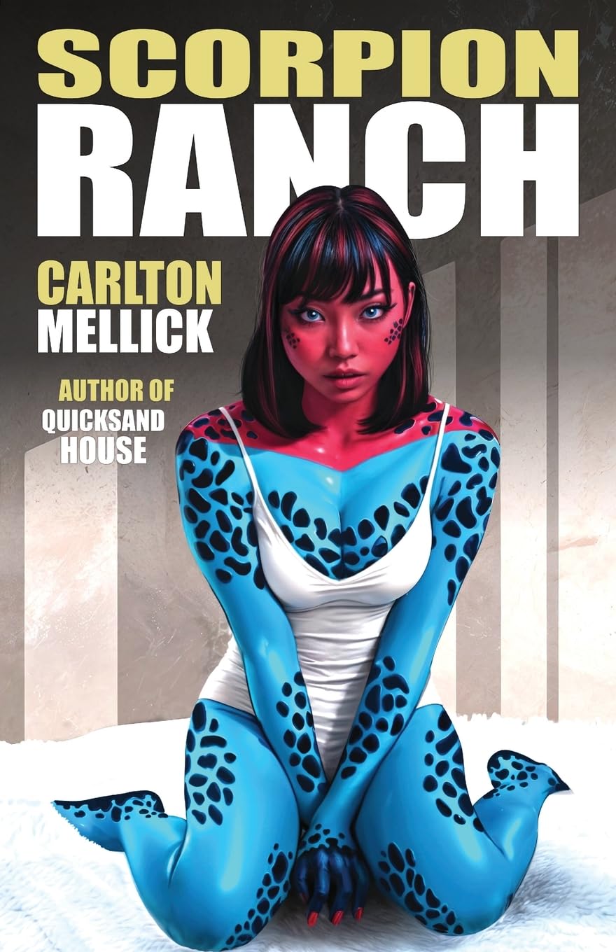 Carlton Mellick Scorpion Ranch