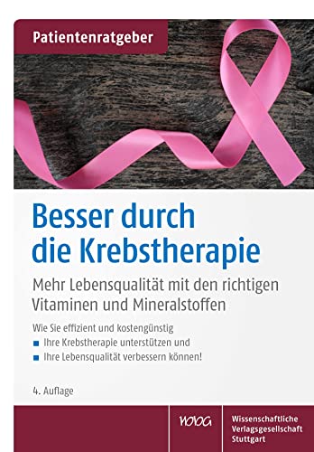 Besser durch die Krebstherapie: Mehr Lebensqualität mit den richtigen Vitaminen und Mineralstoffen