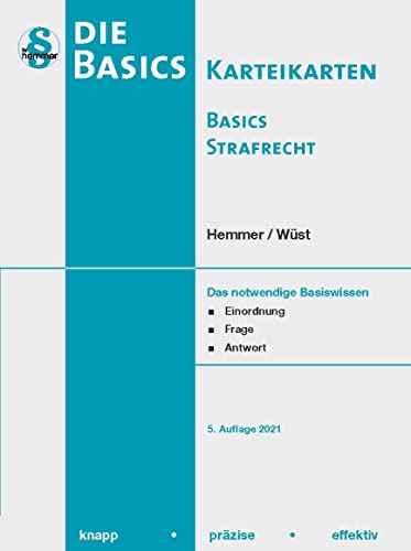 Basics Strafrecht Karteikarten (Karteikarten - Strafrecht): Das notwendige Basiswissen - Einordnung / Frage/ Antwort