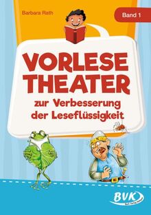 Vorlesetheater Band 1: zur Verbesserung der Leseflüssigkeit (Lesezeit)