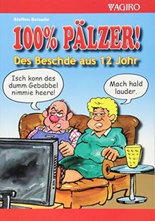 100% PÄLZER! Des Beschde aus 12 Johr