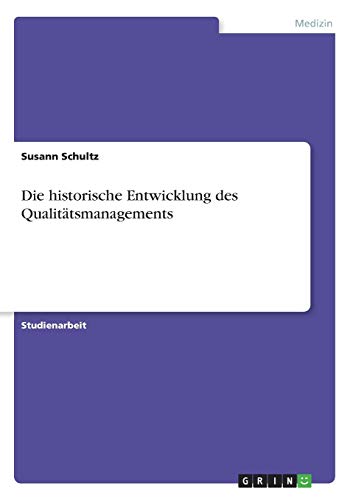 Die historische Entwicklung des Qualitätsmanagements