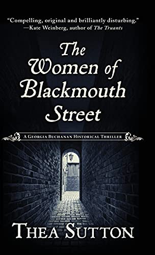 The Women of Blackmouth Street (A Georgia Buchanan Historical Thriller, Band 1)