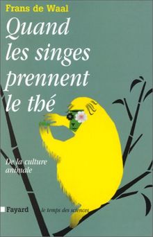 Quand les singes prennent le thé : de la culture animale