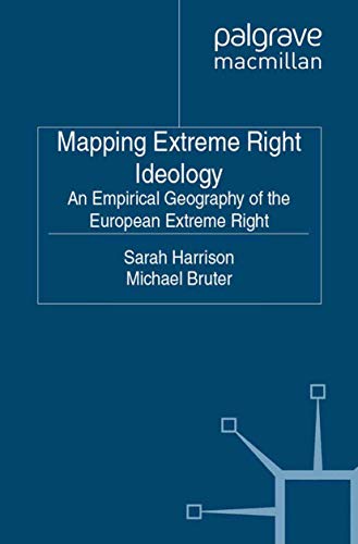 Mapping Extreme Right Ideology: An Empirical Geography of the European Extreme Right