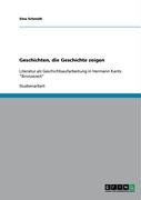 Geschichten, die Geschichte zeigen: Literatur als Geschichtsaufarbeitung in Hermann Kants Bronzezeit