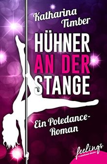 Hühner an der Stange: Roman