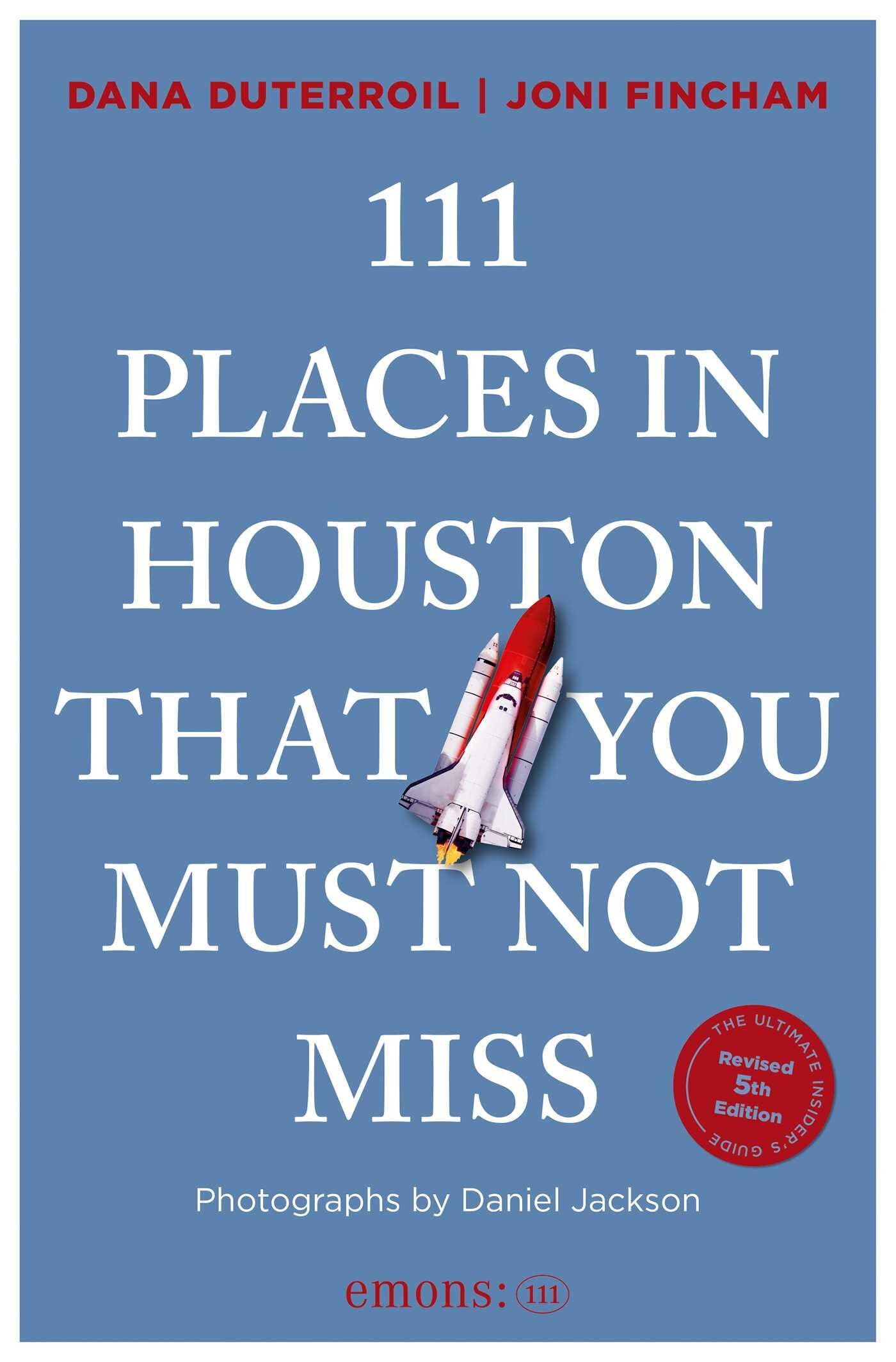 111 Places in Houston That You Must Not Miss