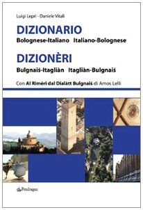 Dizionario bolognese-italiano, italiano-bolognese (Varia)