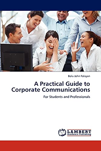 A Practical Guide to Corporate Communications: For Students and Professionals