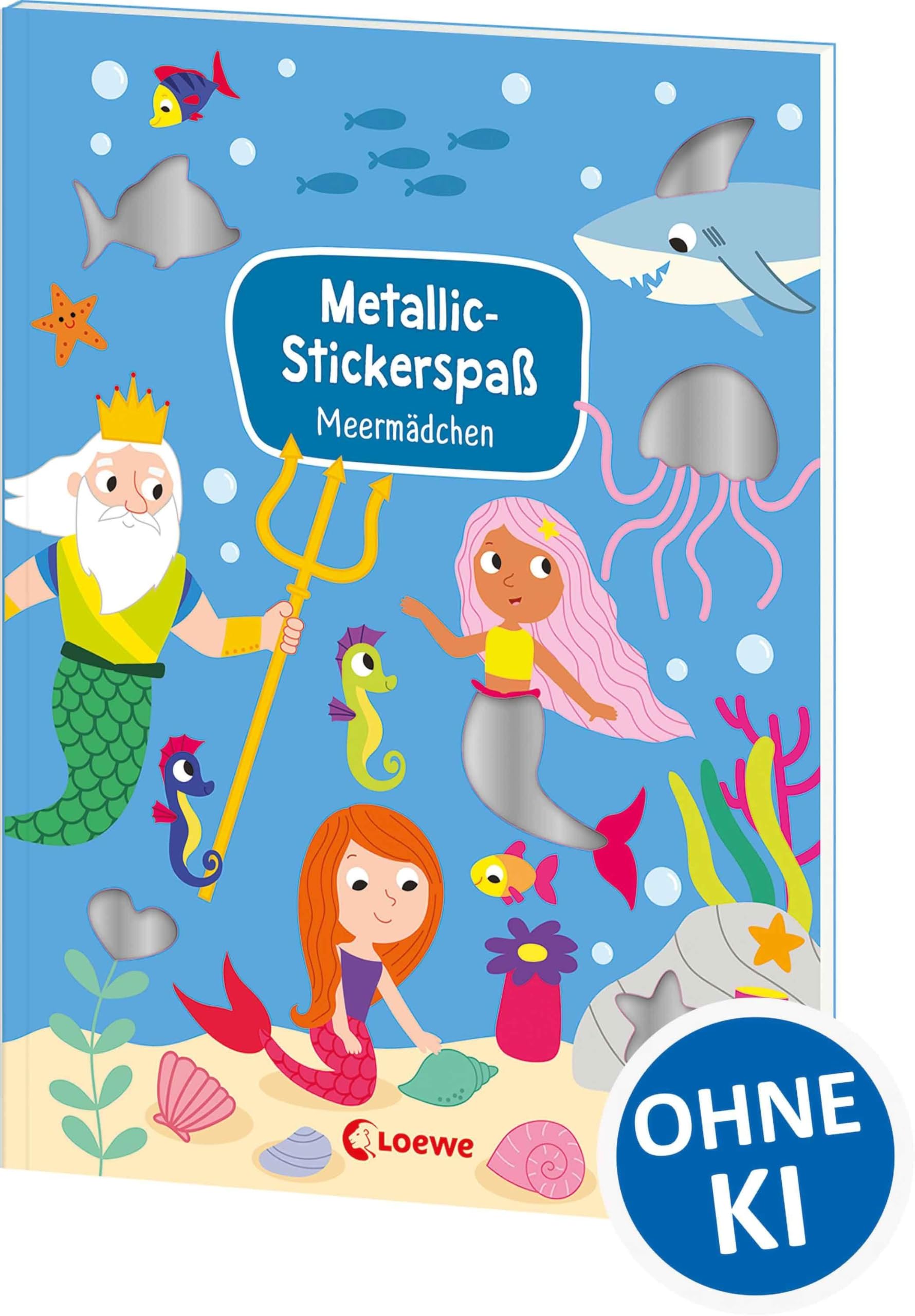 Metallic-Stickerspaß - Meermädchen: Abwechslungsreiche Rätsel und Ausmalbilder für Kinder ab 5 Jahren- Mit mehr als 45 coolen Metallicstickern