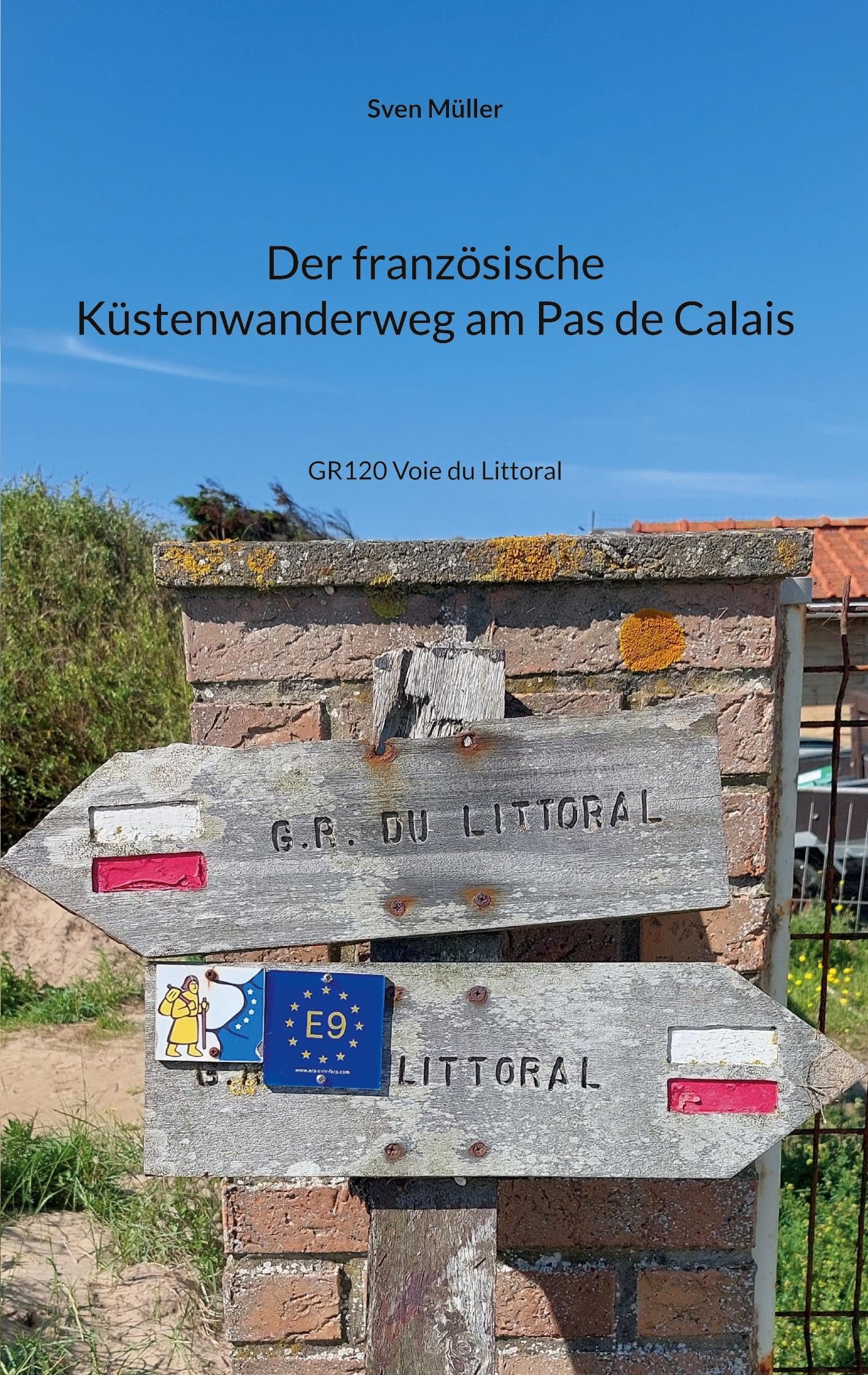 Der französische Küstenwanderweg am Pas de Calais: GR120 Voie du Littoral