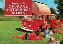 Favourite Caravan and Motorhome Recipes (Favourite Recipes)