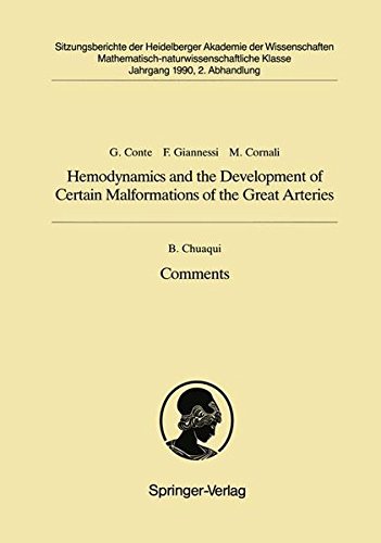 Hemodynamics and the Development of Certain Malformations of the Great Arteries. Comment: Vorgelegt in der Sitzung vom 18. November 1989 von Wilhelm der Heidelberger Akademie der Wissenschaften